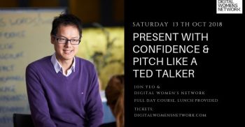 PRESENT WITH CONFIDENCE & PITCH LIKE A TED TALKER with Jon Yeo, curator TEDxMelbourne & Digital Womens Network